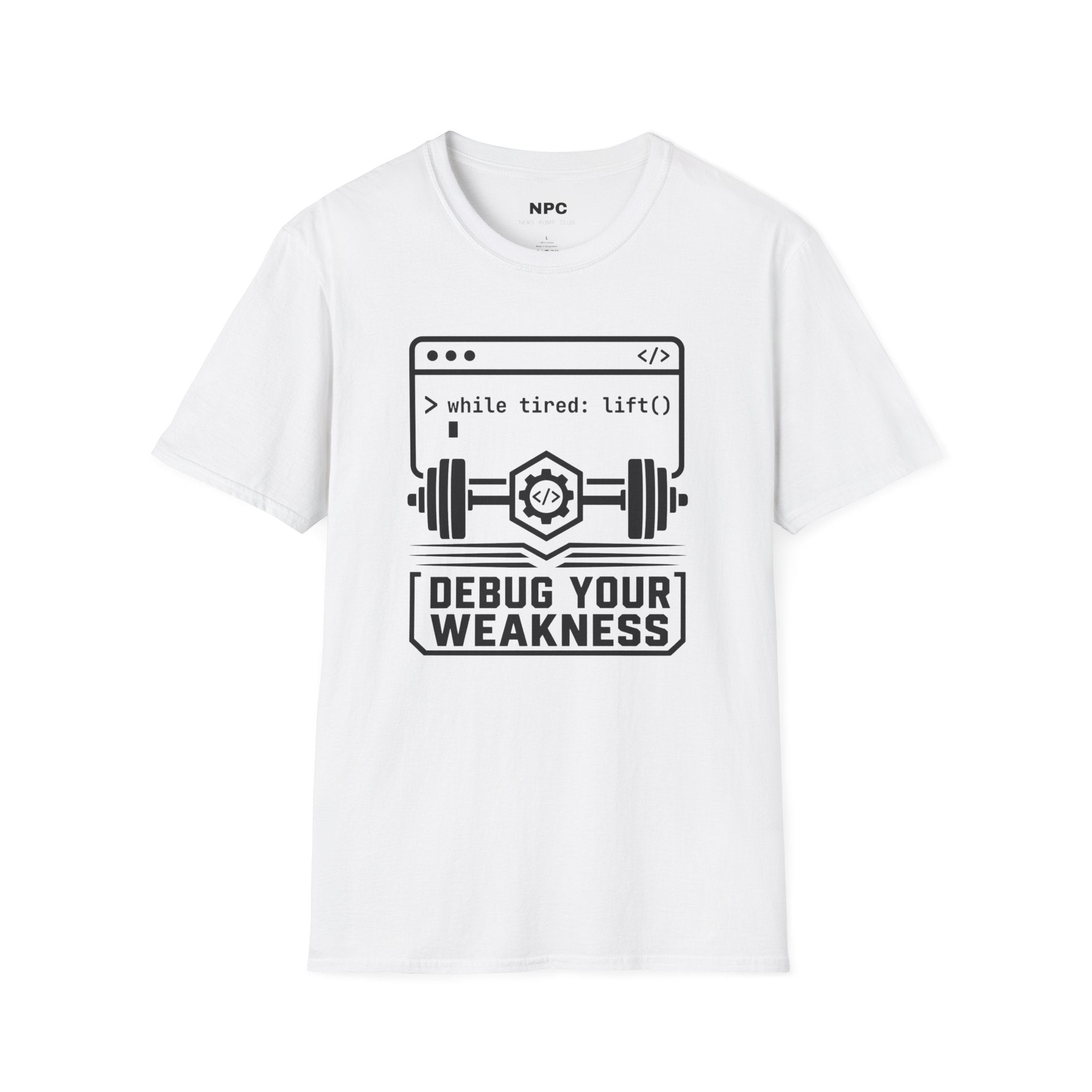 Debug Your Weakness T-Shirt