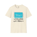 Live Long & Lift Heavy T-Shirt