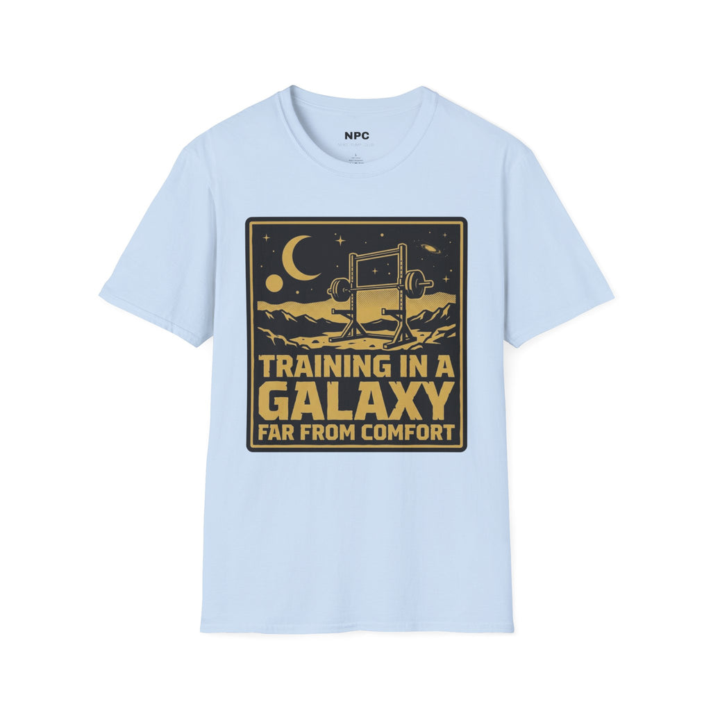 Training In A Galaxy Far From Comfort T-Shirt