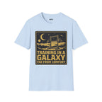 Training In A Galaxy Far From Comfort T-Shirt