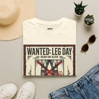 Wanted Leg Day T-Shirt