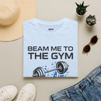 Beam Me To The Gym T-Shirt