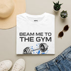 Beam Me To The Gym T-Shirt