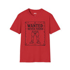 Wanted Never Found T-Shirt