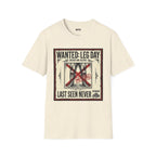 Wanted Leg Day T-Shirt