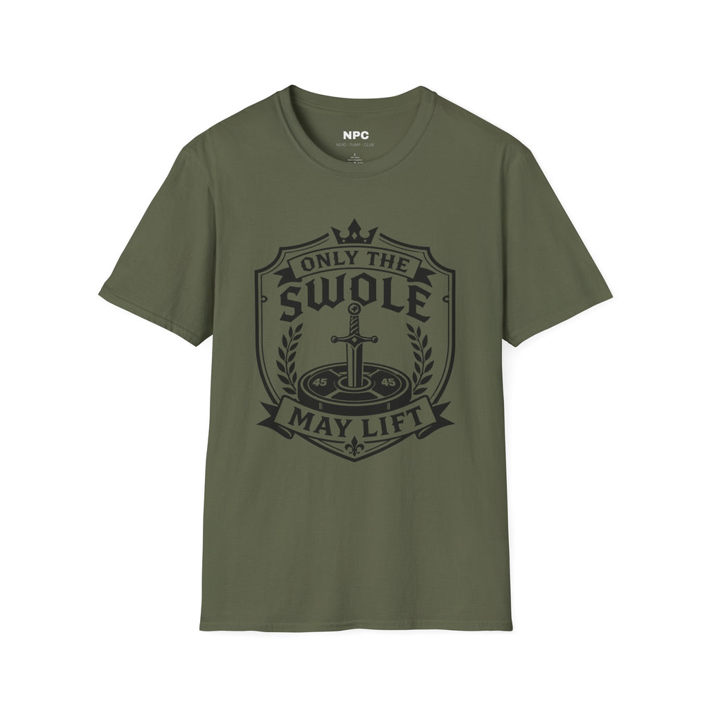 Only The Swole May Lift T-Shirt