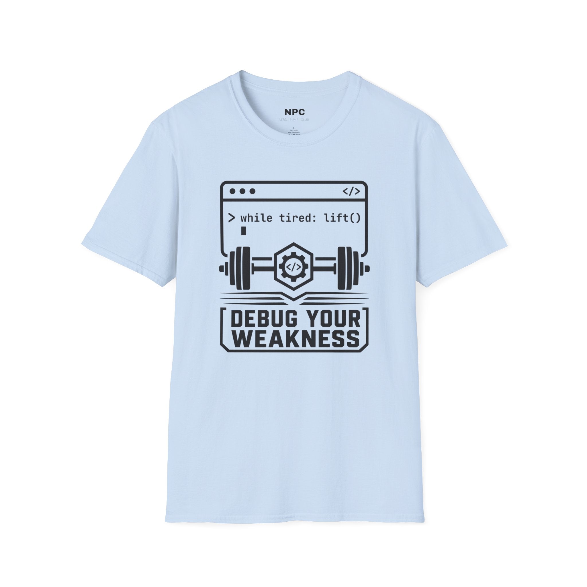Debug Your Weakness T-Shirt