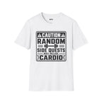 Caution Random Side Quests T-Shirt