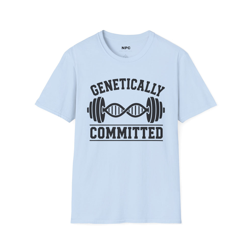 Genetically Committed T-Shirt
