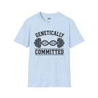 Genetically Committed T-Shirt