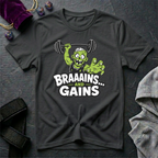 Braaains and Gains T-Shirt