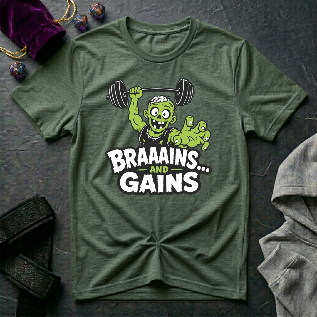 Braaains and Gains T-Shirt