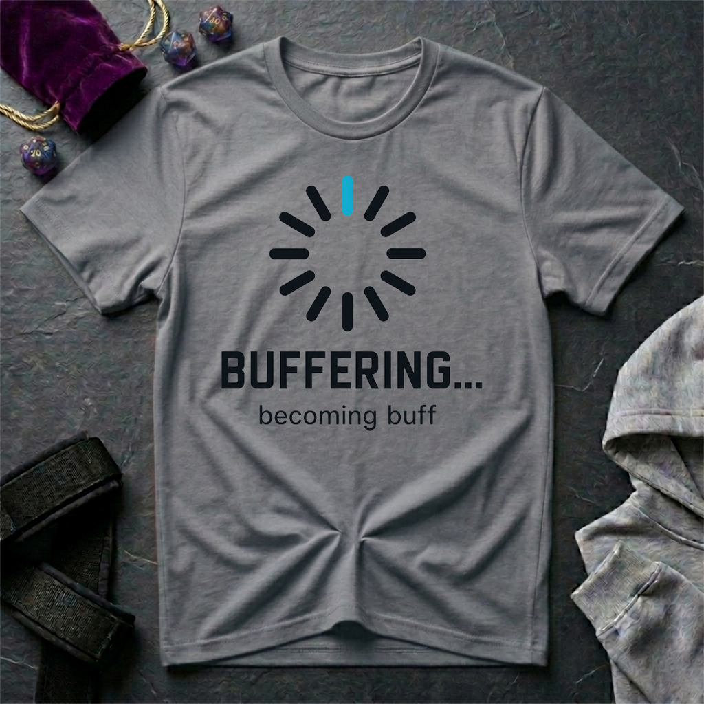 Buffering T-Shirt