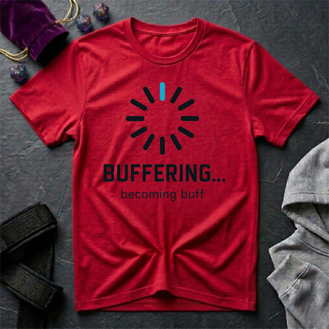 Buffering T-Shirt