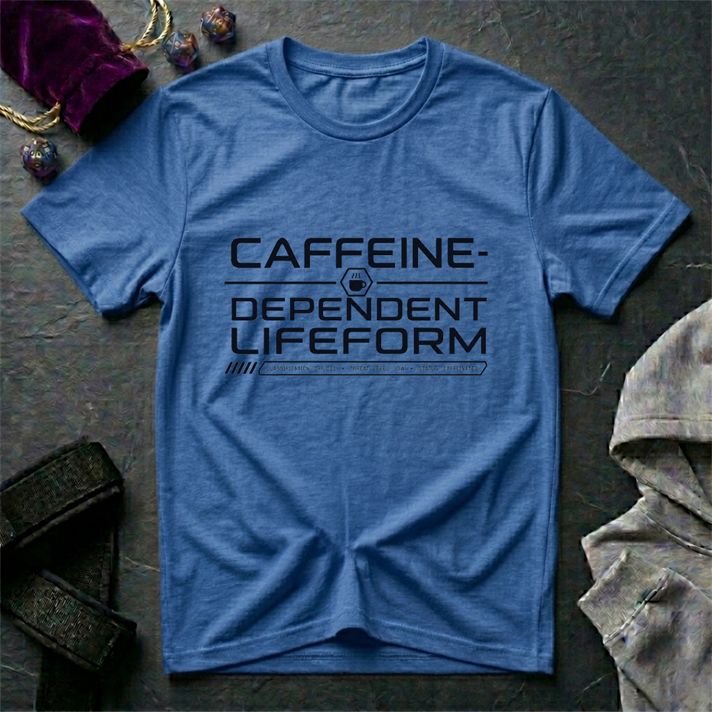 Caffeine Dependent Lifeform T-Shirt