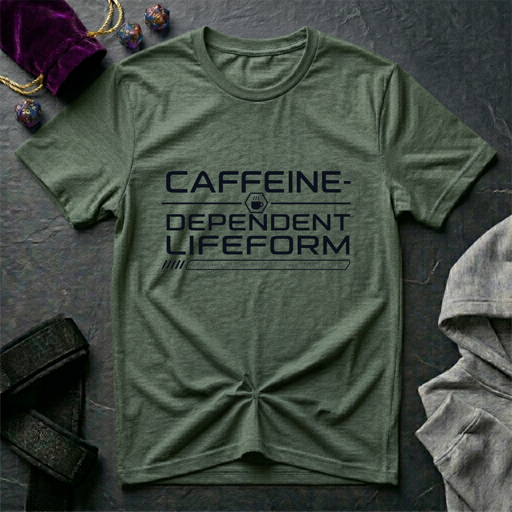 Caffeine Dependent Lifeform T-Shirt