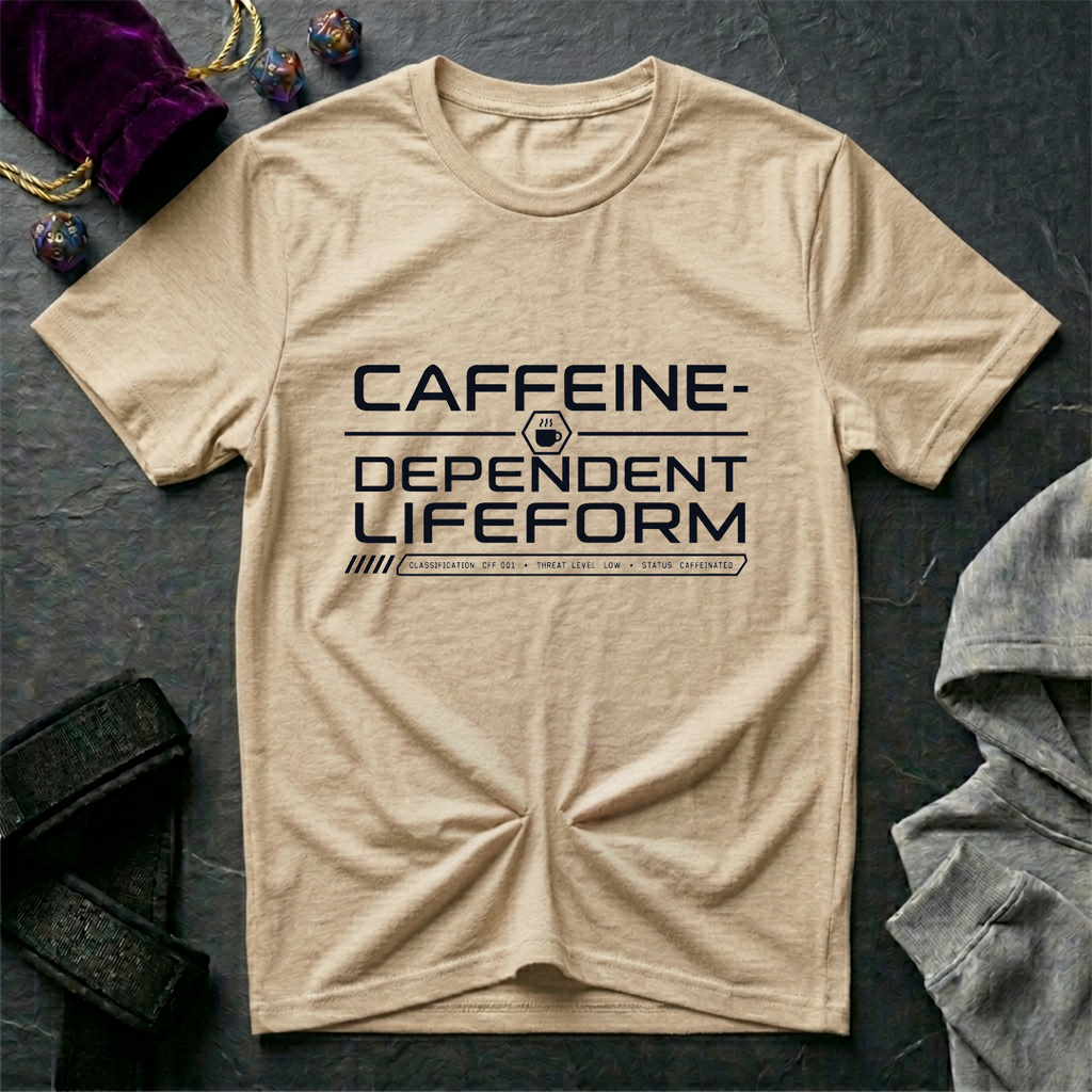 Caffeine Dependent Lifeform T-Shirt