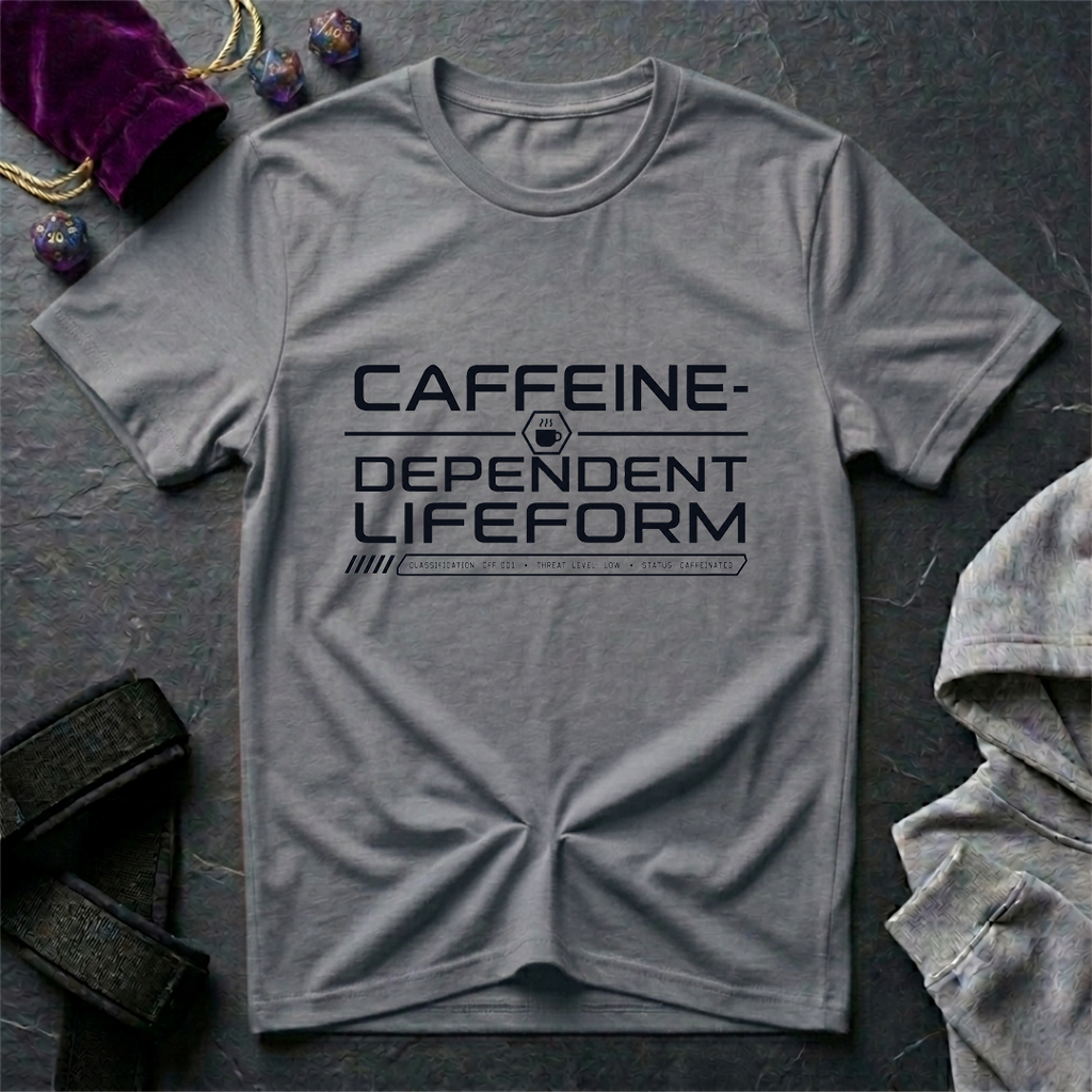Caffeine Dependent Lifeform T-Shirt