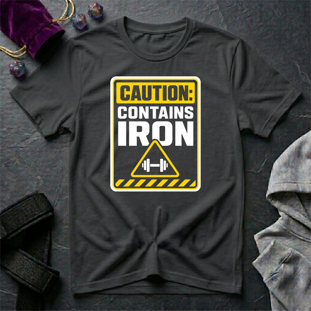 Caution Contains Iron T-Shirt