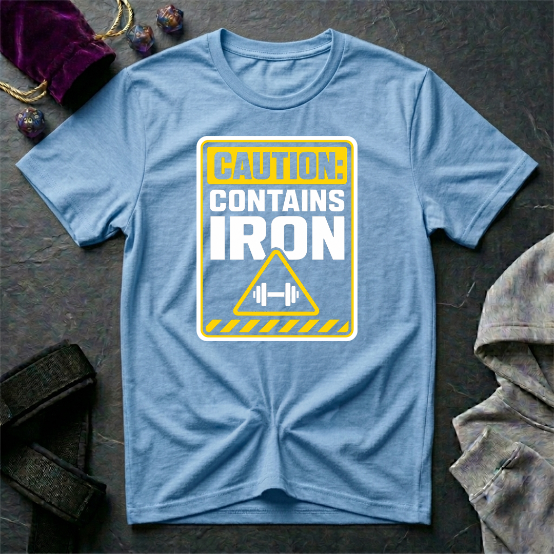 Caution Contains Iron T-Shirt