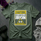 Caution Contains Iron T-Shirt
