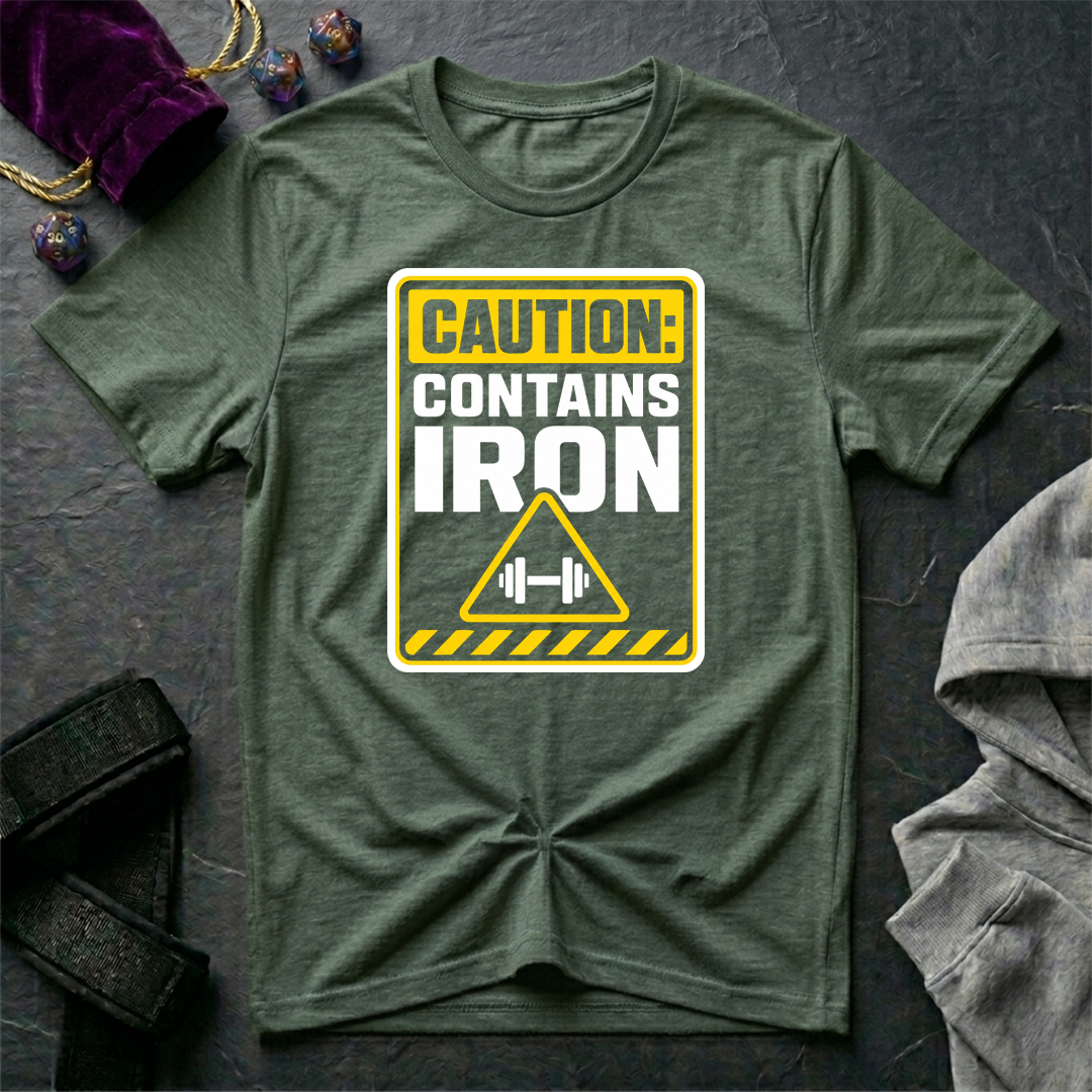 Caution Contains Iron T-Shirt