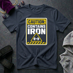 Caution Contains Iron T-Shirt