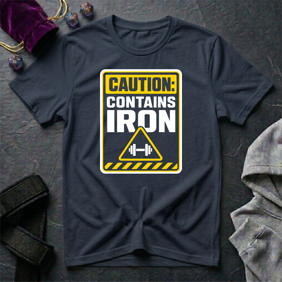 Caution Contains Iron T-Shirt