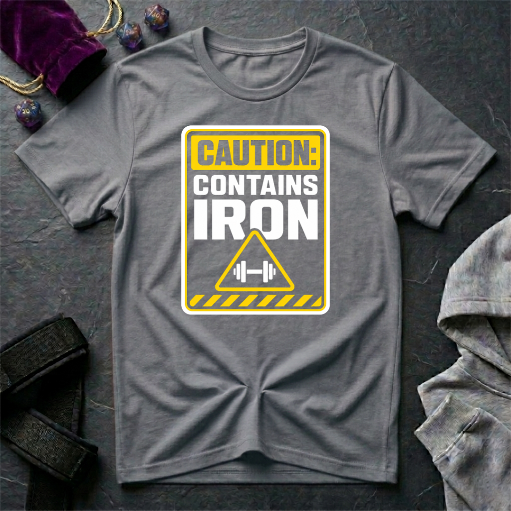 Caution Contains Iron T-Shirt