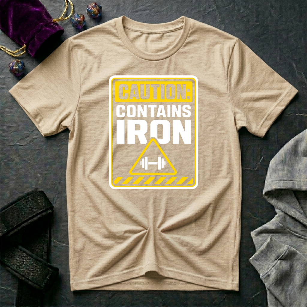Caution Contains Iron T-Shirt