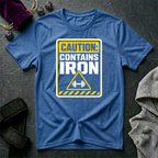 Caution Contains Iron T-Shirt