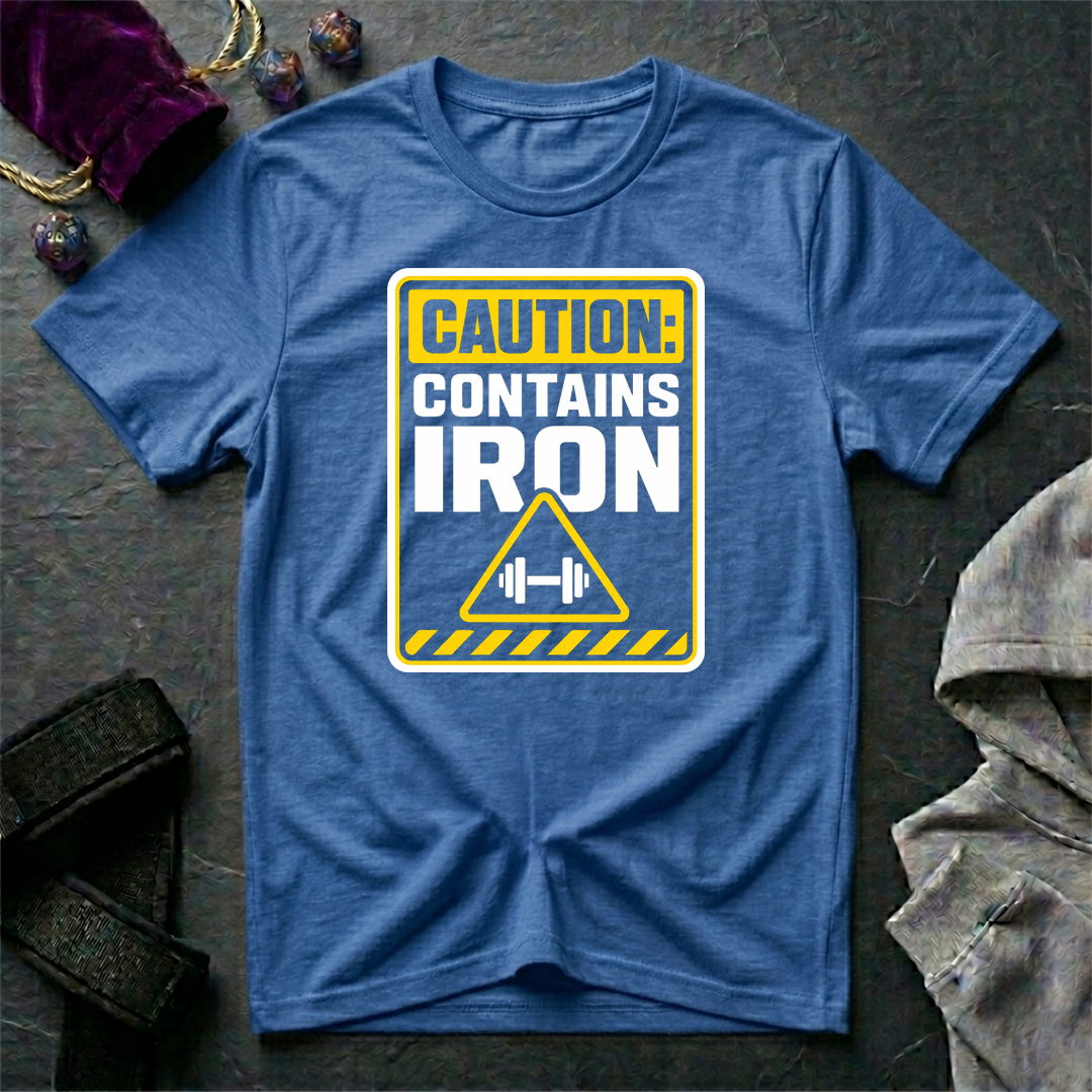 Caution Contains Iron T-Shirt