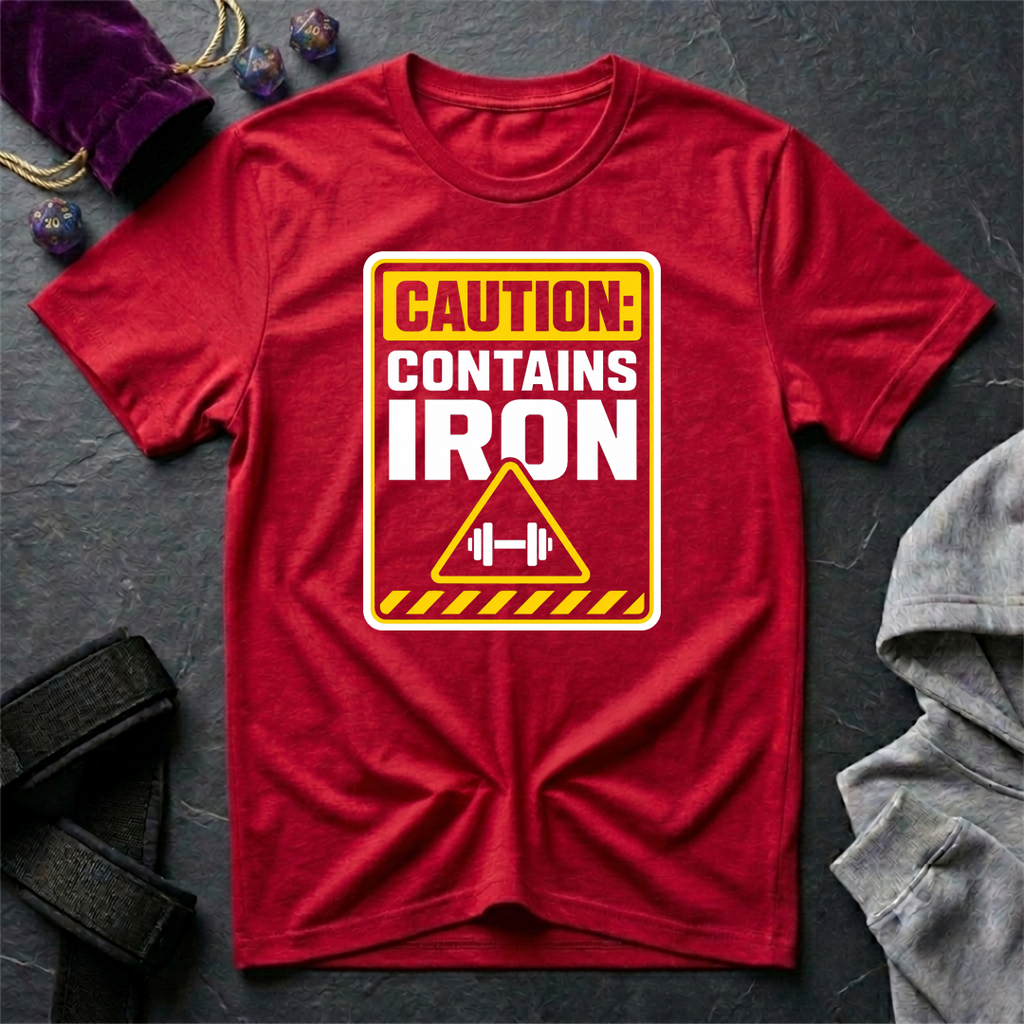 Caution Contains Iron T-Shirt