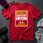 Caution Contains Iron T-Shirt