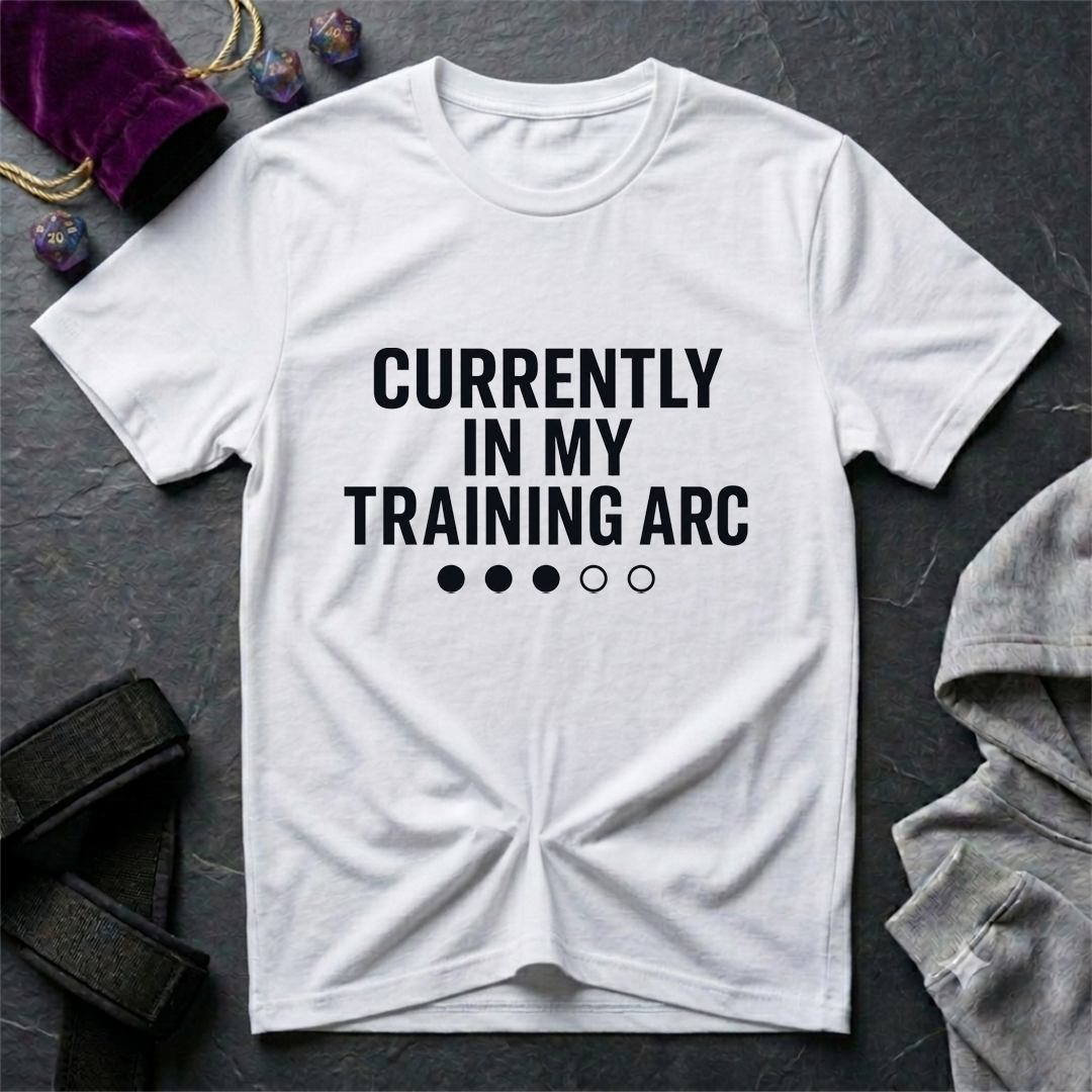 Currently In My Training Arc T-Shirt