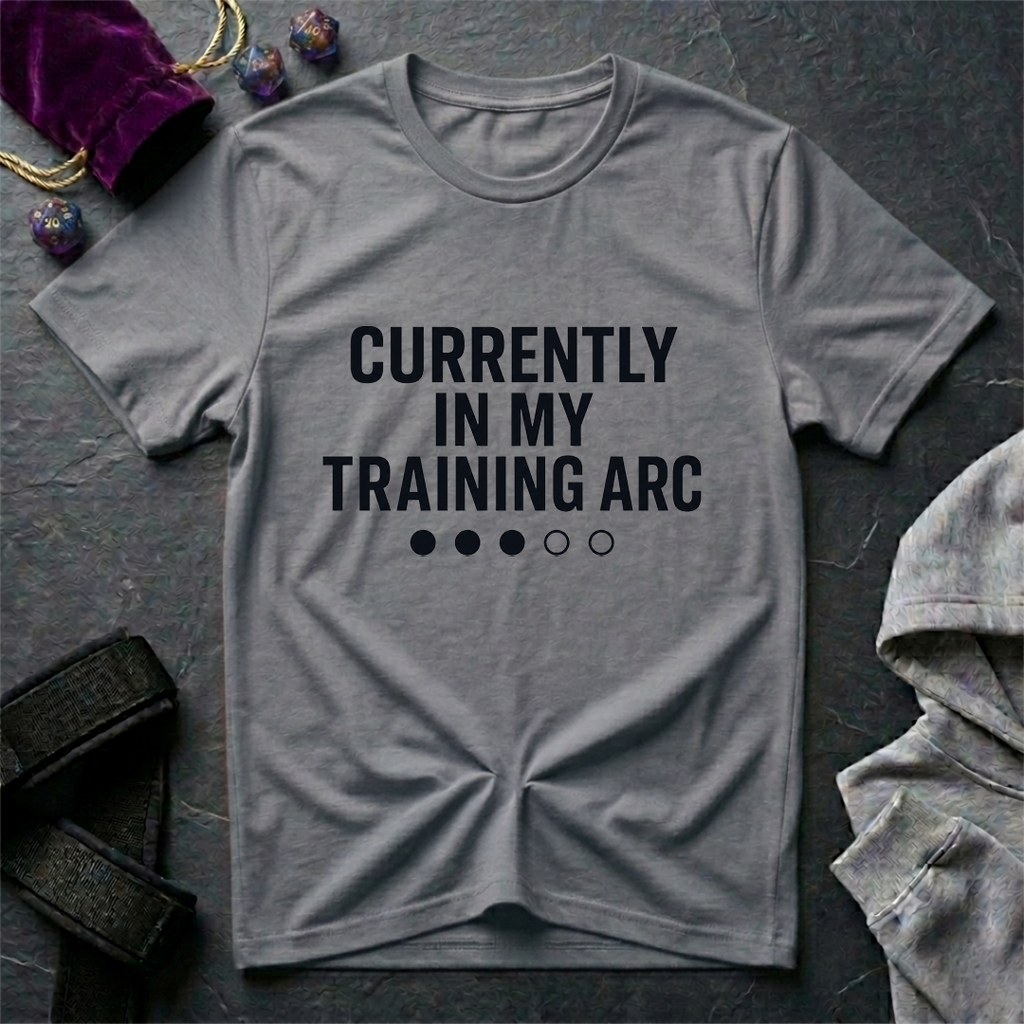 Currently In My Training Arc T-Shirt