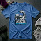 Cybernetic Upgrade Installed T-Shirt