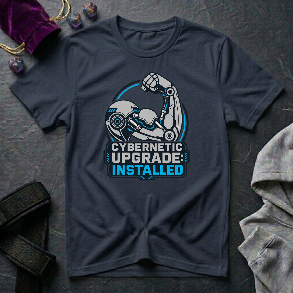 Cybernetic Upgrade Installed T-Shirt