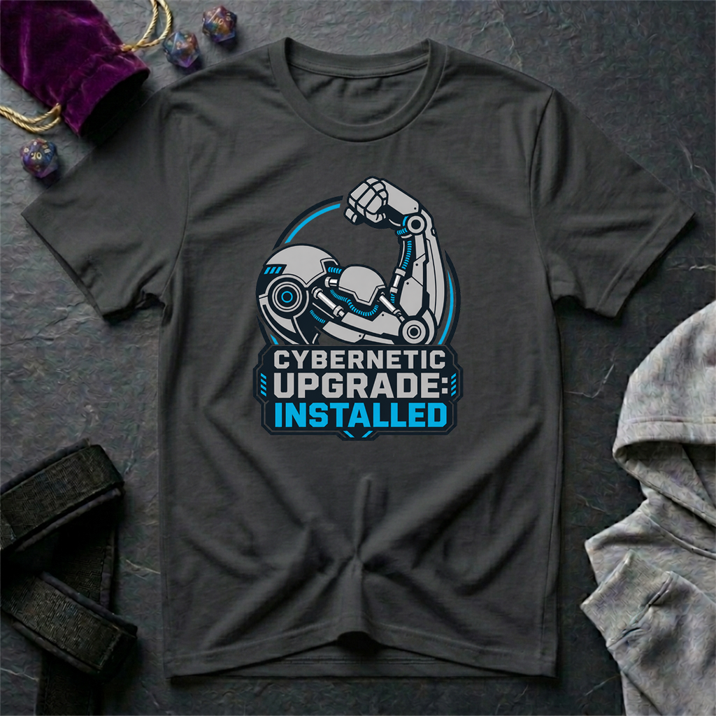 Cybernetic Upgrade Installed T-Shirt