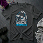 Cybernetic Upgrade Installed T-Shirt