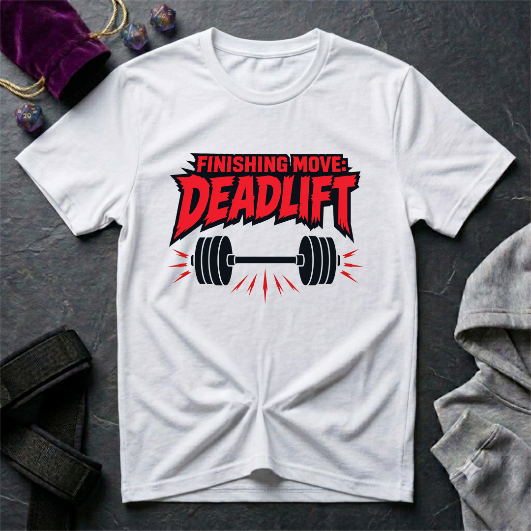 Finishing Move Deadlift T-Shirt