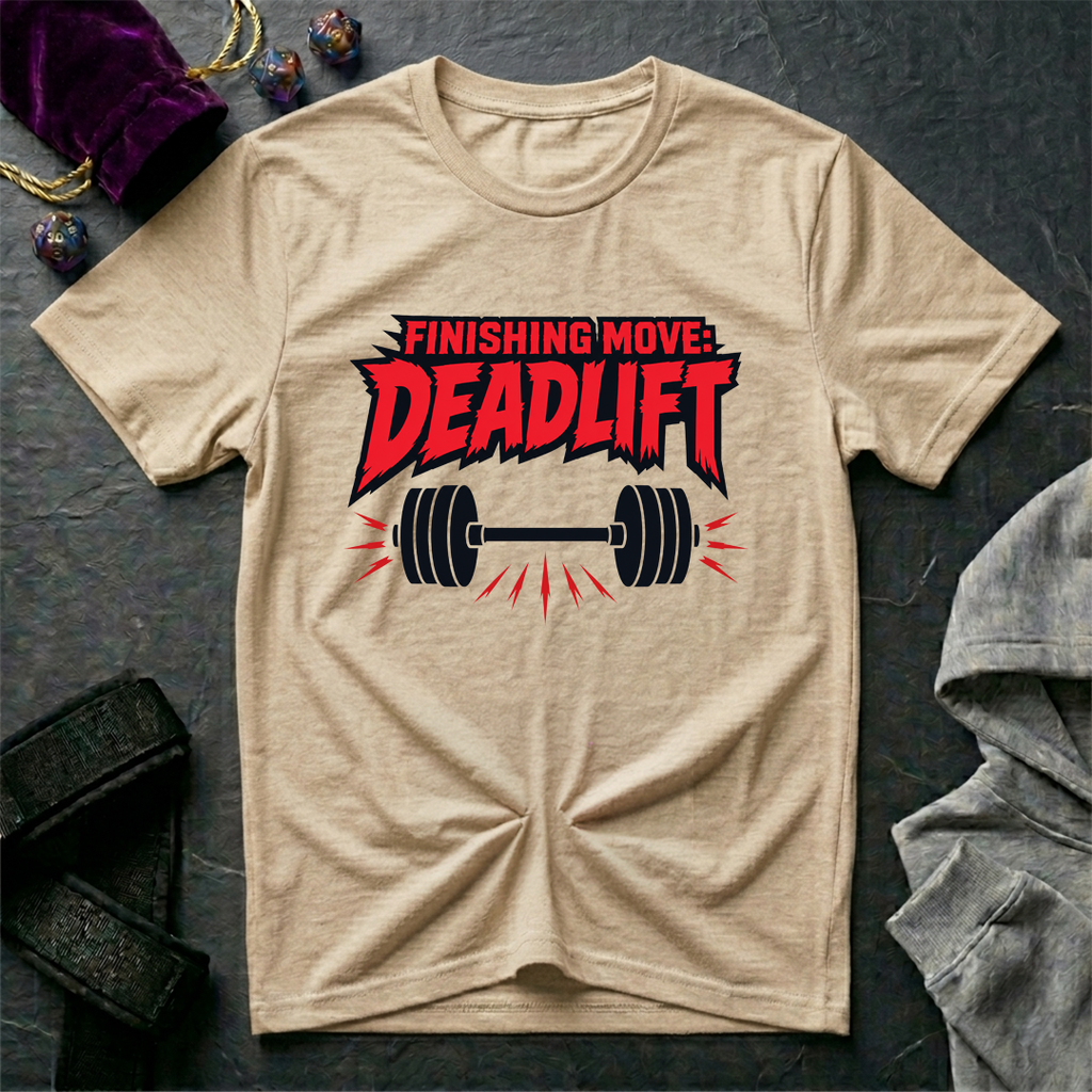 Finishing Move Deadlift T-Shirt