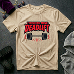 Finishing Move Deadlift T-Shirt