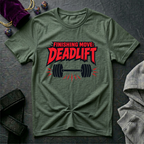 Finishing Move Deadlift T-Shirt