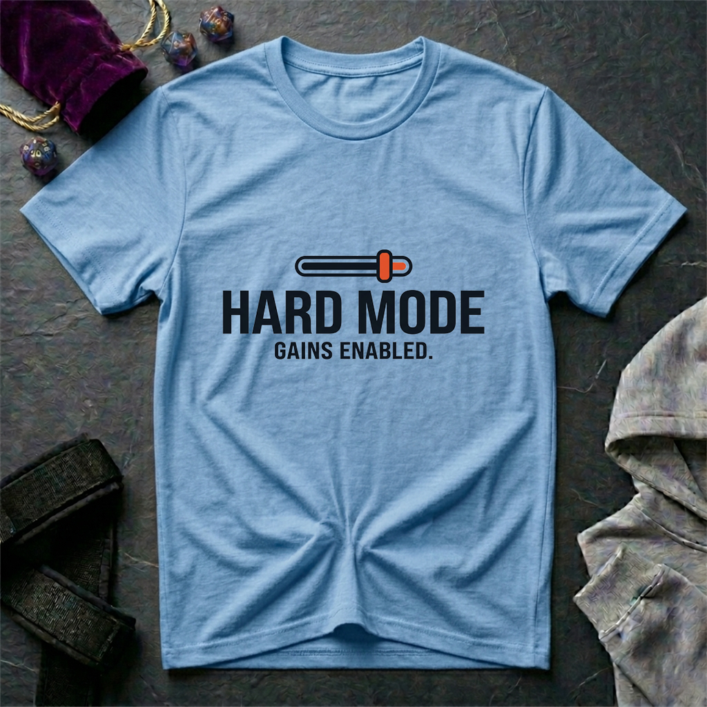 Hard Mode Gains Enabled T-Shirt