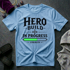 Hero Build In Progress T-Shirt