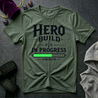 Hero Build In Progress T-Shirt