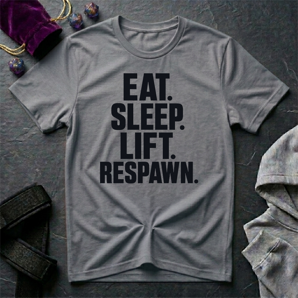 Eat Sleep Lift Respawn T-Shirt