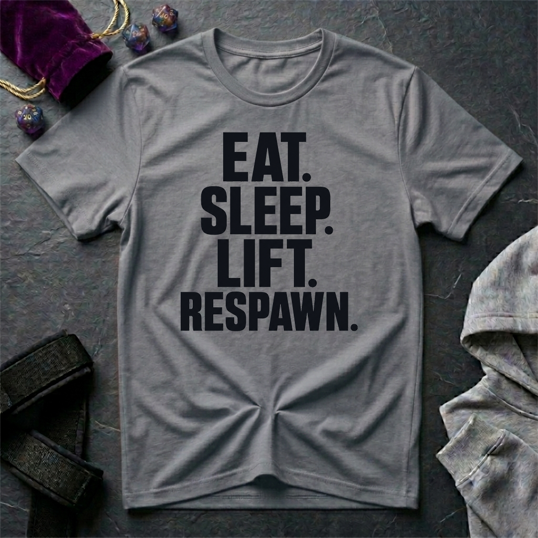 Eat Sleep Lift Respawn T-Shirt