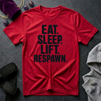 Eat Sleep Lift Respawn T-Shirt